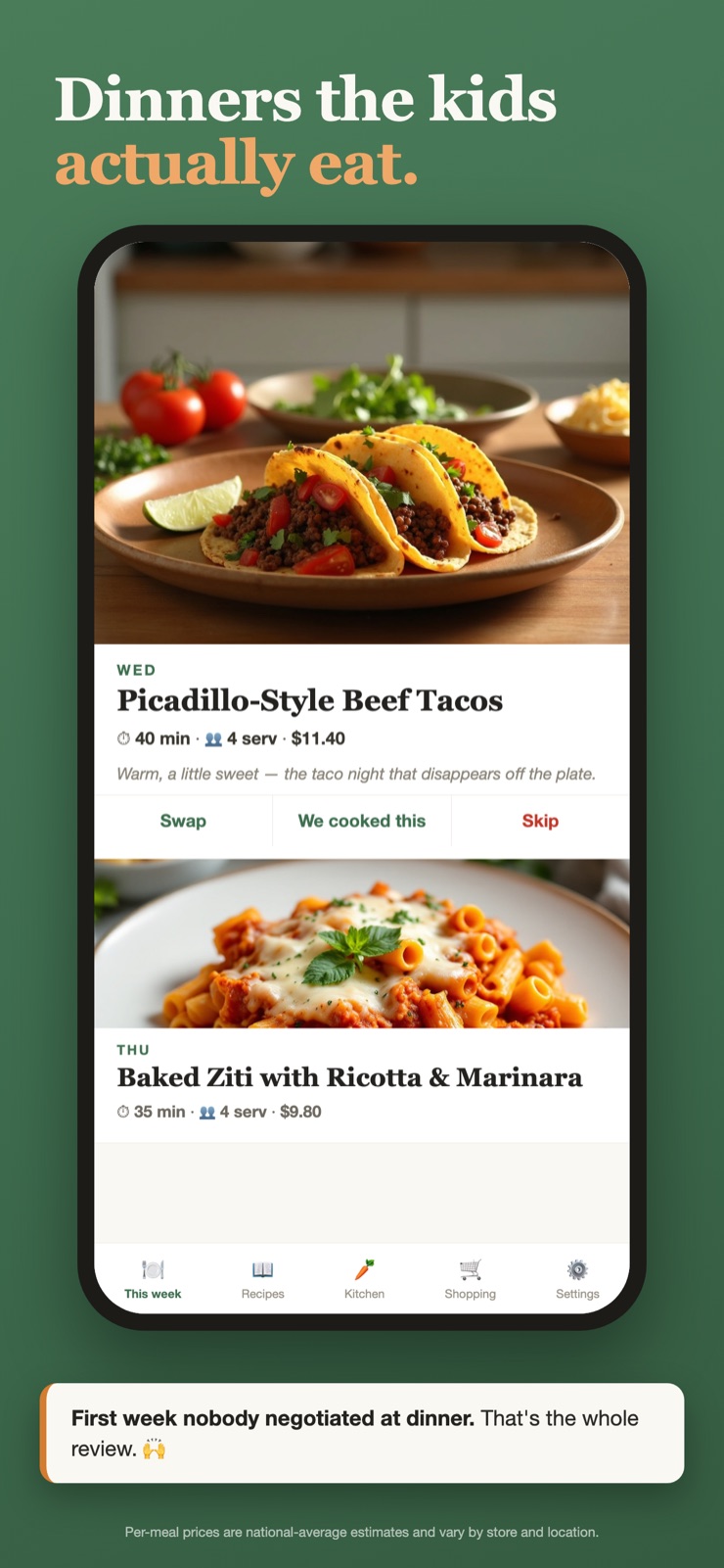 Taco night and baked ziti on the family plan — 'Dinners the kids actually eat.'